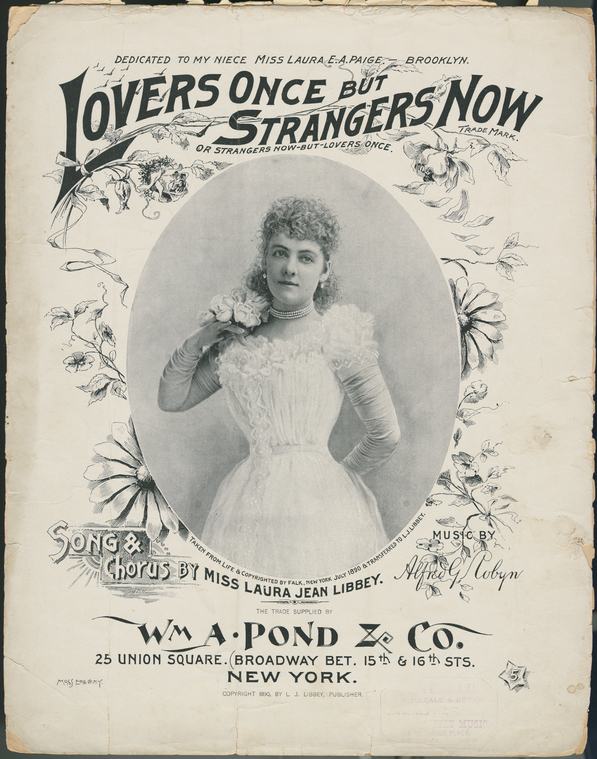 Lovers conce but strangers now. [first line of chorus],Lovers once but strangers now, or, Strangers now but lovers once / song and chorus by Miss Laura Jean Libby ; music by Alfred G. Robyn.,Fond lovers once but strangers now. [first line], Digital ID 1152872, New York Public Library