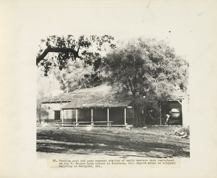 Trading post and pony express station of early western days reproduced on the W. Parker Lyon estate in Pasadena, Cal. Copied after an original building at Mariposa, California., Digital ID 1823524, New York Public Library