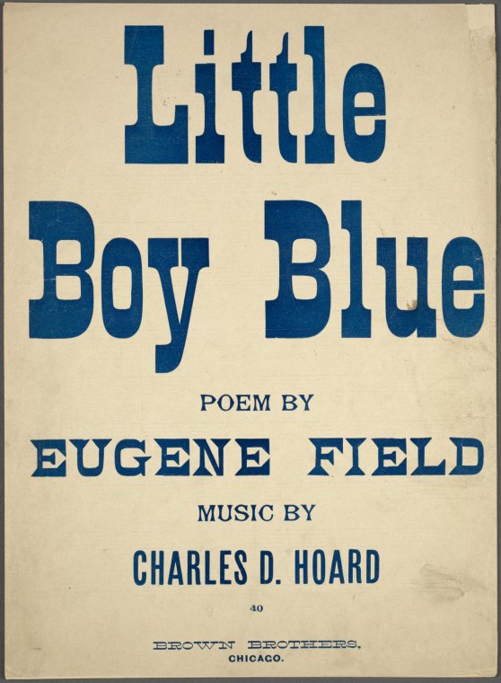"Little Boy Blue" musical score - Eugene Field, poet