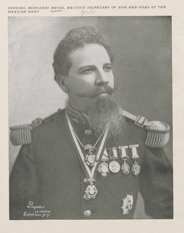 General Bernardo Reyes, Mexico's secretary of war and head of the Mexican Army.