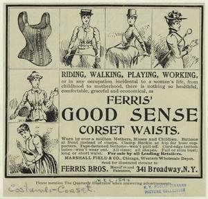 Ferris' good sense corset waists.