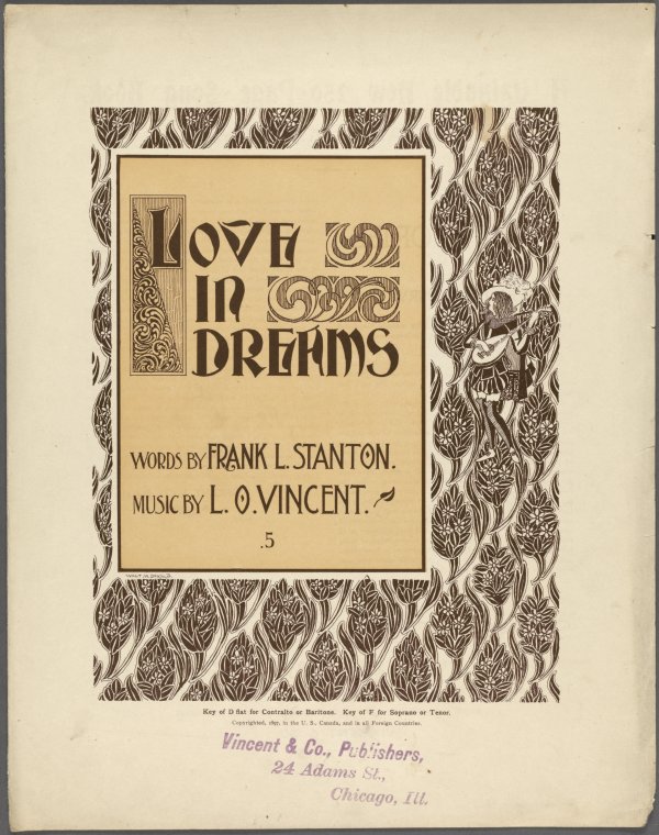 Love in dreams / words by Frank L. Stanton ; music by L.O. Vincent.,Drift not, O night, to dawn. [first line of chorus],In dreams I dwell with thee. [first line], Digital ID 1165601, New York Public Library