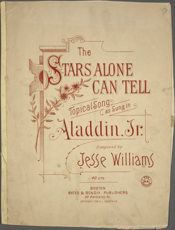 The stars alone can tell / song by Jesse Williams.,The stars alone can tell, the stars alone can tell. [first line of chorus],Aladdin, Jr. Stars alone can tell. [uniform title],There are many questions vexing, many problems most perplexing. [first line], Digital ID 1255473, New York Public Library