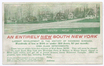 An Entirely New South New York (inset picture along top of homes on large lots Largest Development in the History of Richmond Borough, Hundreds of lots at $190 or under - $10.00 down, $5.00 per month.  High Class Improvements  [etc.,]