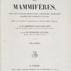 Histoire naturelle des mammifères, avec des figures originales, coloriées, dessinées d'après des animaux vivans...
