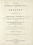 Title page, v. 1 Fauna boreali-americana, or, The zoology of the northern parts of British America