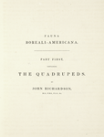 Title page of v. 1 Fauna boreali-americana. Part first, containing THE QUADRUPEDS