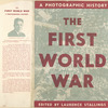 The First World War; a photographic history.