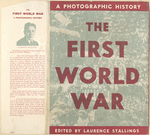 The First World War; a photographic history.