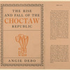 The rise and fall of the Choctaw republic.