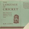 The language of cricket, with illustrative extracts from the literature of the game.