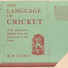 The language of cricket, with illustrative extracts from the literature of the game.