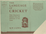 The language of cricket, with illustrative extracts from the literature of the game.