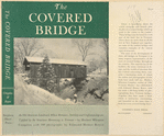 The covered bridge, an old American landmark whose romance, stability, and craftmanship are typified by the structures remaining in Vermont.