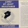 Lines of least resistance.