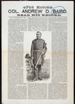 For mayor, Col. Andrew D. Baird, read his record, from the 'Scottish World,' Oct. 1889.