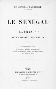 Le Sénégal; la France dans l'Afrique occidentale