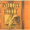 The poetry of the Bible, a new anthology.
