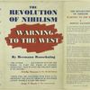 The revolution of nihilism; warning to the West.