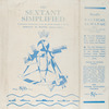 The sextant simplified; a practical explanation of the use of the sextant at sea.