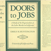 Doors to jobs, a study of the organization of the labor market in California.