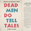 Dead men do tell tales.