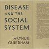 Disease and the social system.