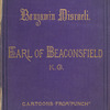 Benjamin Disraeli, Earl of Beaconsfild K.G., cartoons from 'Punch.'