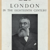 Sir Walter Besant's Magnum Opus, London in the eighteenth century.