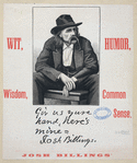 Wit, humor, wisdom, common sense ; Giv us yure hand, here's mine = Josh Billings.