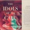 The idols of the cave.