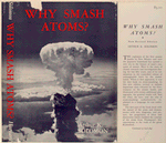 Why smash atoms?
