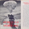 Atomenergie und Atombombe.