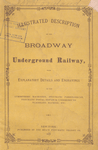 Illustrated description of the Broadway underground railway ... 