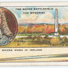 Battle of Boyne [July 1st, 1690]. (James II; the Boyne battlefield and memorial; Cromwell's sword when in Ireland.)