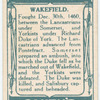 Battle of Wakefield [December 30th, 1460]. (The battlefield; all there is left of Sandal Castle; Richard, Duke of York; relics of the fight.)
