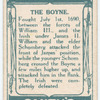Battle of Boyne [July 1st, 1690]. (James II; the Boyne battlefield and memorial; Cromwell's sword when in Ireland.)