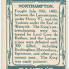 Battle of Northampton [July 10th, 1460]. (Henry [VI]; the battlefield; Queen Eleanor's Cross.)