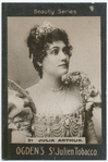 Julia Arthur.