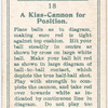 A kiss-cannon for position.