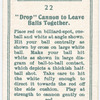"Drop" cannon to leave balls together.