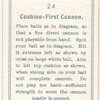 Cushion-first cannon.