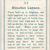 Ricochet cannon.