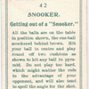 Snooker. Getting out of a "snooker."