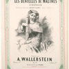 Les Dentelles de Malines...Dédiée à Madame Montigny, (Rose Chéri.)