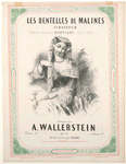 Les Dentelles de Malines...Dédiée à Madame Montigny, (Rose Chéri.)