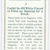 Useful in-off white played to force an opening for a break.
