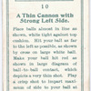 A thin cannon with strong left side.
