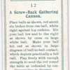 A screw-back gathering cannon.