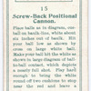 Screw-back positional cannon.